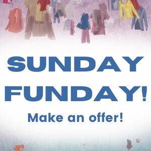 Sunday Funday! Make an offer! All reasonable offers will be accepted!